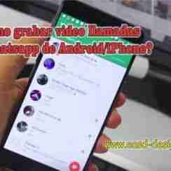 como grabar llamadas de whatsapp apk