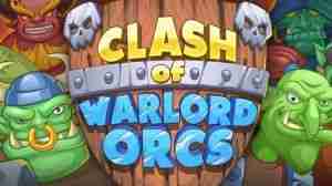 Clash of Warlord Orcs ANDROID